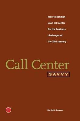Call Center Savvy(English, Paperback, Dawson Keith)
