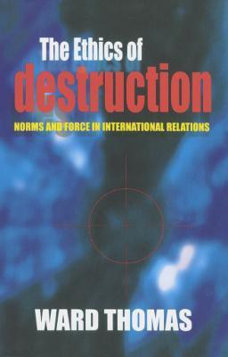 The Ethics of Destruction(English, Paperback, Thomas Ward)