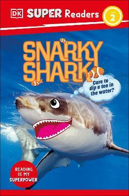 DK Super Readers Level 2 Snarky Shark(English, Paperback, DK)