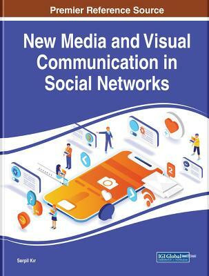 New Media and Visual Communication in Social Networks(English, Hardcover, unknown)
