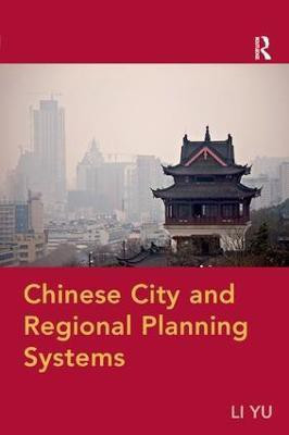 Chinese City and Regional Planning Systems(English, Paperback, Yu Li)