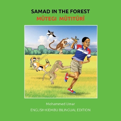 Samad in the Forest: English - Kiembu Bilingual Edition(English, Paperback, Umar Mohammed)