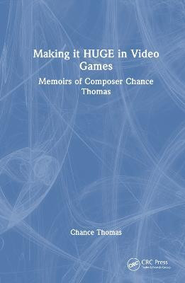 Making it HUGE in Video Games(English, Hardcover, Thomas Chance)