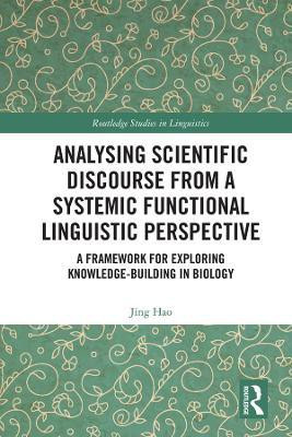 Analysing Scientific Discourse from A Systemic Functional Linguistic Perspective(English, Hardcover, Hao Jing)