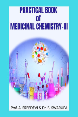 PRACTICAL BOOK of MEDICINAL CHEMISTRY-III(English, Paperback, Prof. A. Sreedevi, amp, Dr. B. Swarupa)
