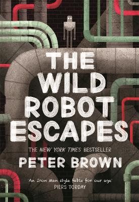 The Wild Robot Escapes (The Wild Robot 2)(English, Paperback, Brown Peter)