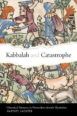 Kabbalah and Catastrophe(English, Hardcover, Lachter Hartley)