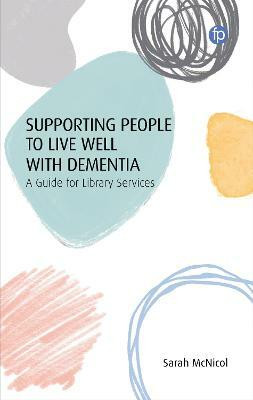 Supporting People to Live Well with Dementia(English, Paperback, McNicol Sarah)