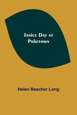 Janice Day at Poketown(English, Paperback, Beecher Long Helen)