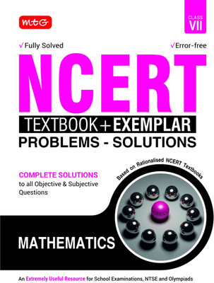 MTG NCERT Textbook + Exemplar Problem Solutions Class 7 Mathematics | Complete Solutions to All Objective & Subjective Questions(Paperback, MTG Editorial Board)