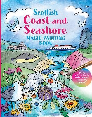 Scottish Coast and Seashore: Magic Painting Book(English, Paperback, unknown)