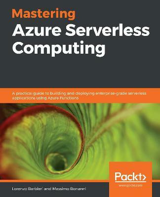 Mastering Azure Serverless Computing(English, Paperback, Barbieri Lorenzo)