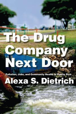 The Drug Company Next Door(English, Electronic book text, Dietrich Alexa S.)