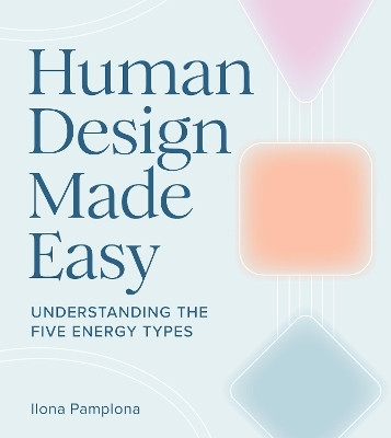 Human Design Made Easy(English, Paperback, Pamplona Ilona)