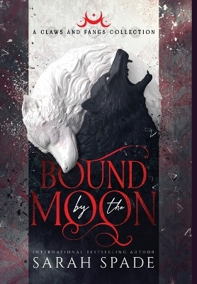 Bound by the Moon(English, Hardcover, Spade Sarah)