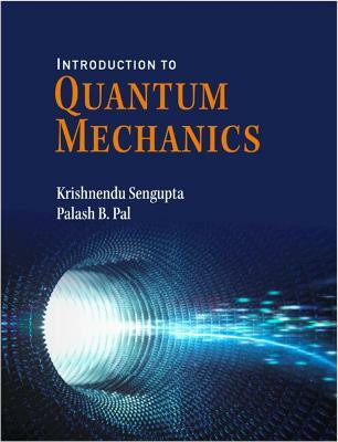 Introduction to Quantum Mechanics(English, Paperback, Sengupta Krishnendu)