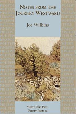 Notes from the Journey Westward(English, Paperback, Wilkins Joe)