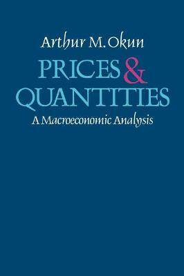 Prices and Quantities(English, Paperback, Okun Arthur M)