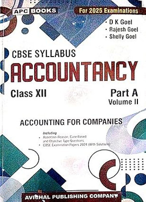 Accountancy Class 12 Part A Volume 2, Partnership Firms, 2025 Examinations by D K Goel, Rajesh Goel, Shelly Goel Paperback –(Paperback, APC)
