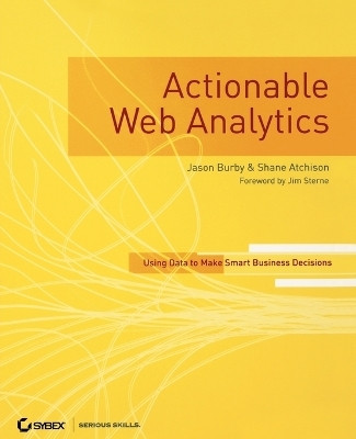 Actionable Web Analytics(English, Paperback, Burby Jason)