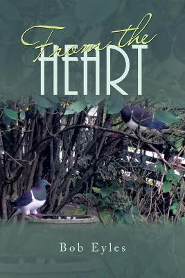 From the Heart(English, Paperback, Eyles Bob)