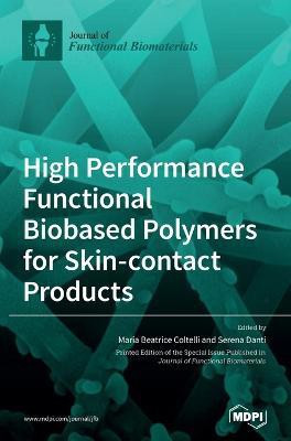 High Performance Functional Bio-based Polymers for Skin-contact Products(English, Hardcover, unknown)