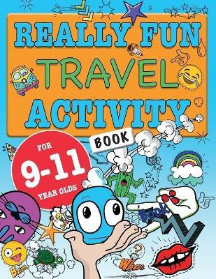 Really Fun Travel Activity Book For 9-11 Year Olds(English, Paperback, MacIntyre Mickey)