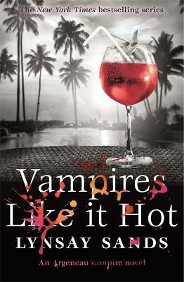 Vampires Like It Hot(English, Paperback, Sands Lynsay)