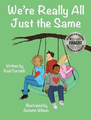We're Really All Just the Same(English, Hardcover, Cornish Rod)