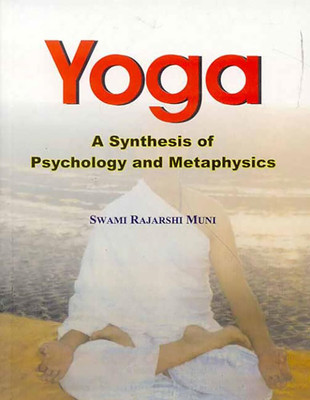 Yoga: A Synthesis of Psychology and Metaphysics(Paperback, Swami Rajarshi Muni)