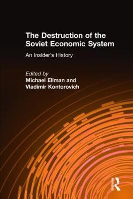 The Destruction of the Soviet Economic System: An Insider's History(English, Hardcover, Ellman Michael)