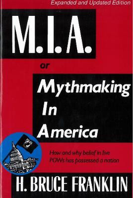 M.I.a. or Mythmaking in America(English, Paperback, Franklin H. Bruce)