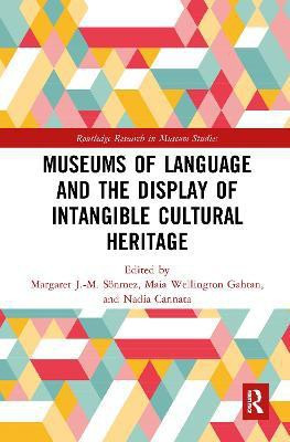 Museums of Language and the Display of Intangible Cultural Heritage(English, Paperback, unknown)