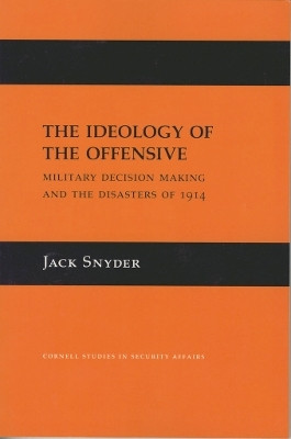 The Ideology of the Offensive(English, Electronic book text, Snyder Jack L.)