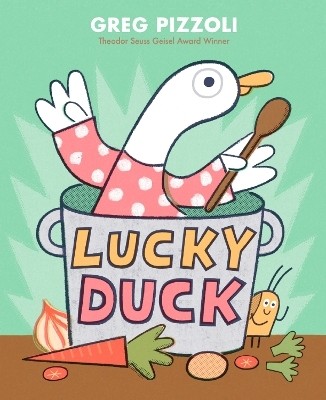 Lucky Duck(English, Hardcover, Pizzoli Greg)