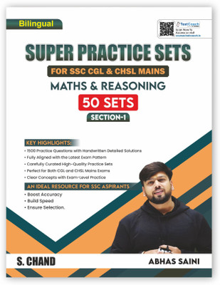 Super Practice Sets Book for SSC CGL & CHSL Mains Exam 2025 - 2026 | Maths (Mathematics) & Reasoning 50 Set | Section 1 | 1500+ Math Practice Questions With Handwritten Solutions | Latest Exams Pattern | in Hindi - English (Bilingual Edition) | By Abhas Saini - S Chand Books(Paperback, Abhas Saini)