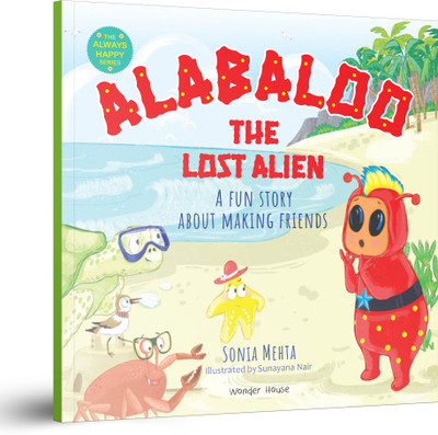 The Always Happy Series Alabaloo the Lost Alien(English, Paperback, Mehta Sonia)