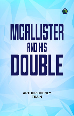 McAllister and His Double(Paperback, Arthur Cheney Train)