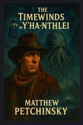 The Timewinds of Y'ha-nthlei(English, Paperback, Petchinsky Matthew)