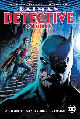 Batman - Detective Comics: The Rebirth Deluxe Edition Book 4(English, Hardcover, Iv James Tynion)