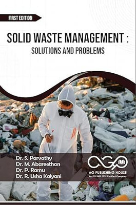Solid Waste Management: Solutions And Problems(Paperback, Dr. S. Parvathy, Dr. M. Abareethan, Dr. P. Ramu, Dr. R. Usha Kalyani)
