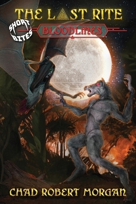 The Last Rite Short Bites(English, Paperback, Morgan Chad Robert)