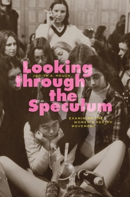 Looking through the Speculum(English, Paperback, Houck Judith A.)