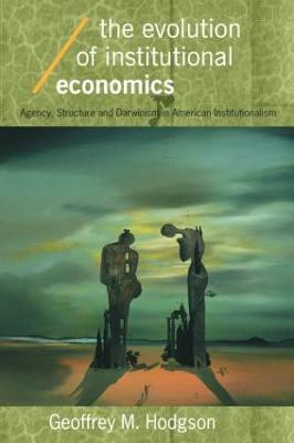 The Evolution of Institutional Economics(English, Paperback, Hodgson Geoffrey M)