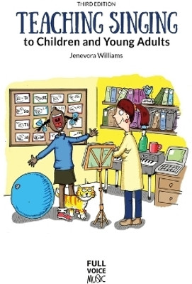 Teaching Singing to Children and Young Adults (Third Edition)(English, Hardcover, Williams Jenevora)