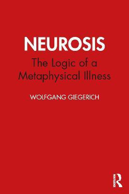 Neurosis(English, Paperback, Giegerich Wolfgang)
