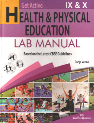 GET ACTIVE HEALTH & PHYSICAL EDUCATION LAB MANUAL CLASS IX & X(Paperback, GENERIC)
