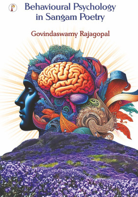 Behavioural Psychology in Sangam Poetry(English, Paperback, Rajagopal Govindaswamy)