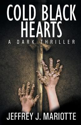 Cold Black Hearts(English, Paperback, Mariotte Jeffrey J)