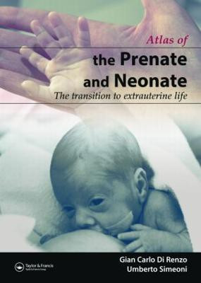 The Prenate and Neonate  - An Illustrated Guide to the Transition to Extrauterine Life(English, Hardcover, Di Renzo Gian Carlo)